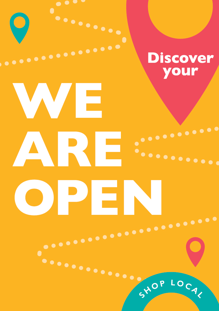 Discover your - We are open - shop local